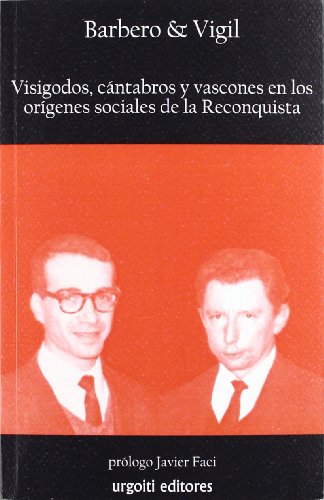 Visigodos, cántabros y vascones en los orígenes sociales de la Reconquista: 16 (Historiadores)