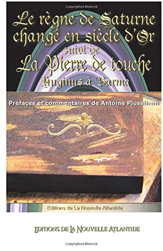 Le règne de Saturne changé en siècle d'Or, Huginus à Barma