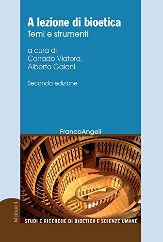 A lezione di bioetica. Temi e strumenti (Italian Edition)