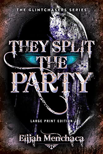 They Split the Party: Volume 2 (Glintchasers) view 2