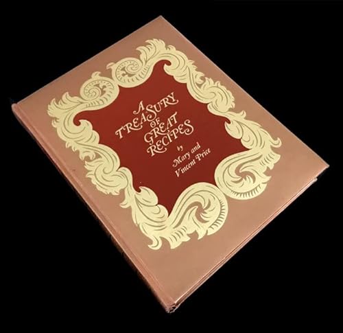 A Treasury of Great Recipes - Famous Specialties of the World's Foremost Restaurants Adapted for the American Kitchen