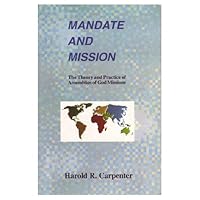 Mandate and Mission: The Theory and Practice of Assemblies of God Missions 1885737025 Book Cover