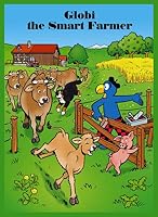 Globi the Smart Farmer. Globi, der schlaue Bauer, englische Ausgabe 3857030895 Book Cover