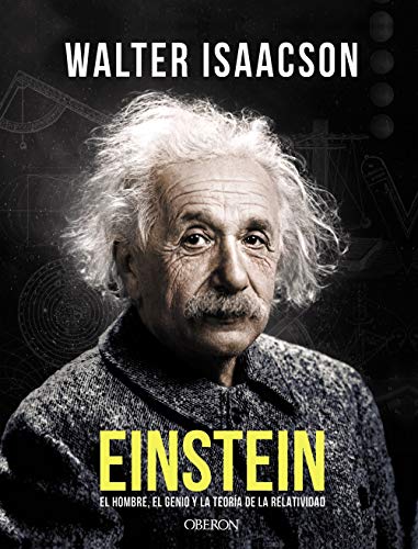 Einstein: El hombre, el genio y la teoría de la relatividad (Libros singulares)