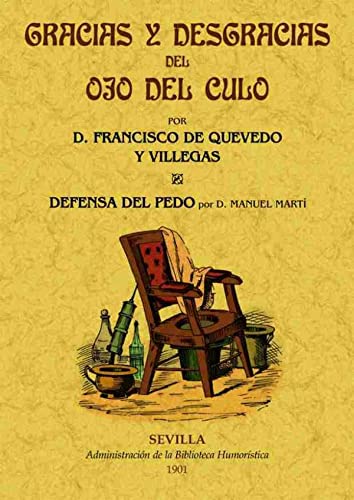 Gracias y desgracias del ojo el culo. Defensa del pedo (SIN COLECCION)