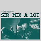 sir mix a lot testarossa  The Very Best Of: Sir Mix-a-Lot
