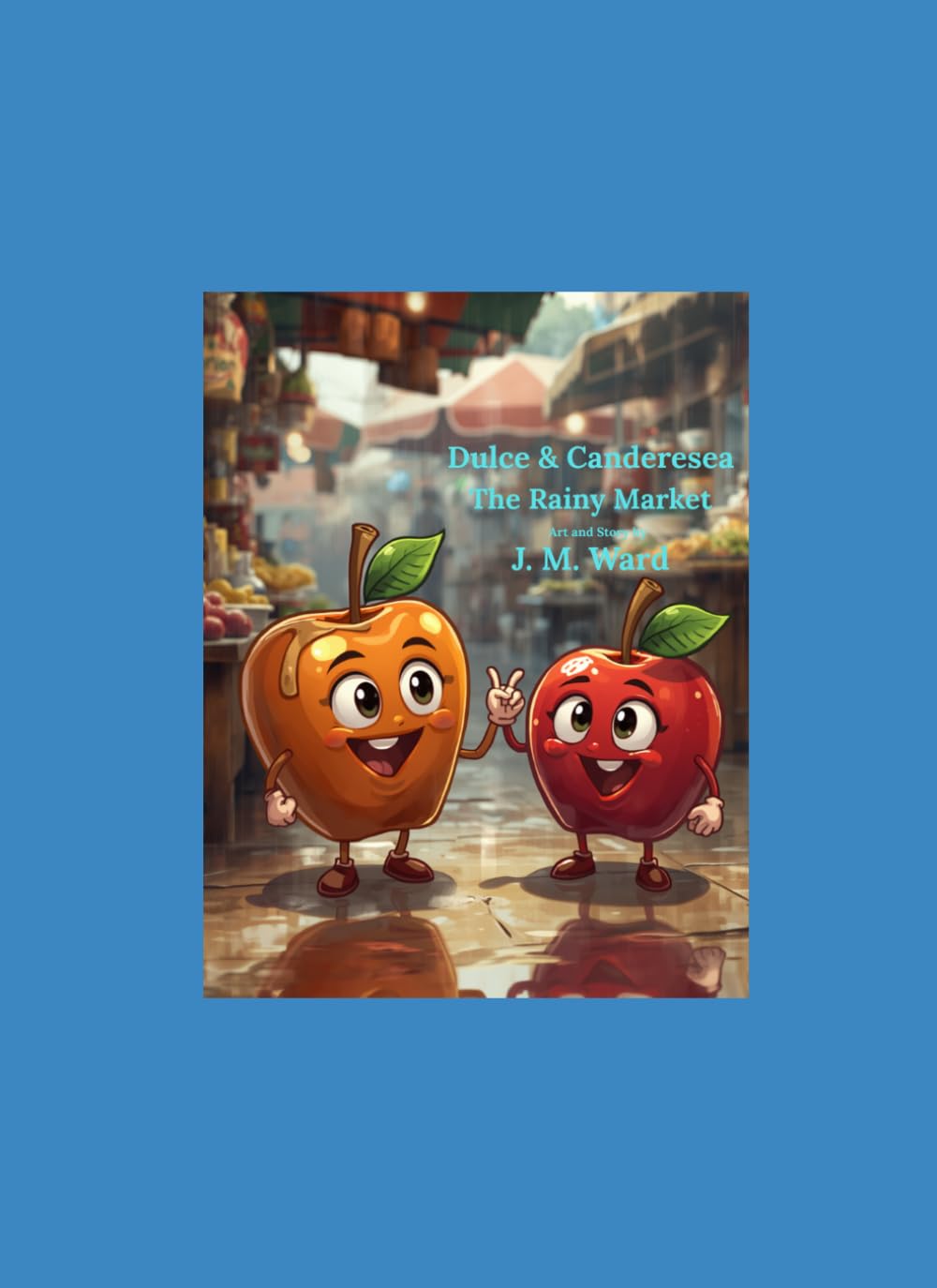 Dulce and Canderesea: The Rainy Market (Sisters at the Market)