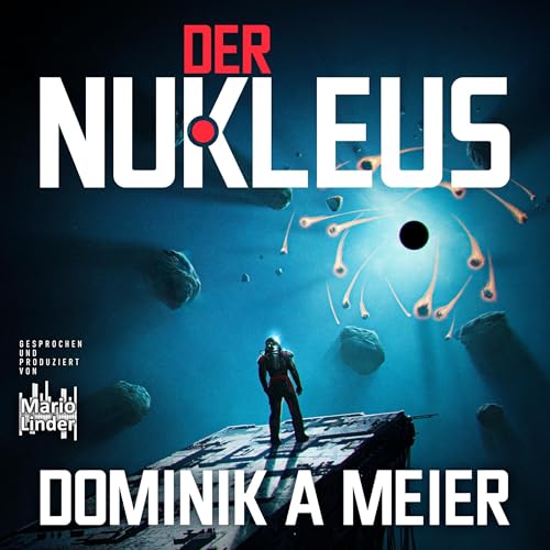 Der Nukleus Audiobook By Dominik A. Meier cover art