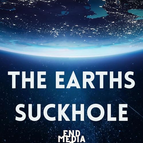 The Earths Suckhole cover art