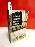 Januar - Februar: Tagebuch des Januar 2001 - Tagebuch des Februar 2002 (Tagebücher des Monats, Band 4) - Helmut Krausser 