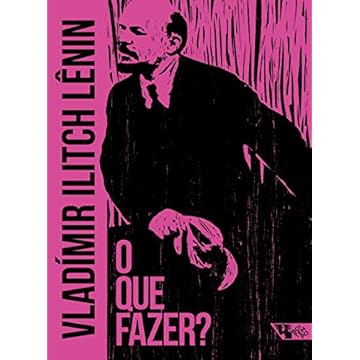 Capa do livro O que fazer?: Questões candentes de nosso movimento: 4