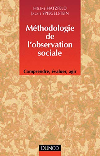 livre Méthodologie de l'observation sociale : Comprendre, évaluer, agir