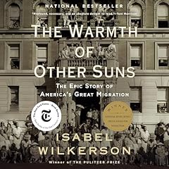 The Warmth of Other Suns Audiolibro Por Isabel Wilkerson arte de portada