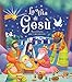 La vita di Gesù. Raccontata per i più piccini