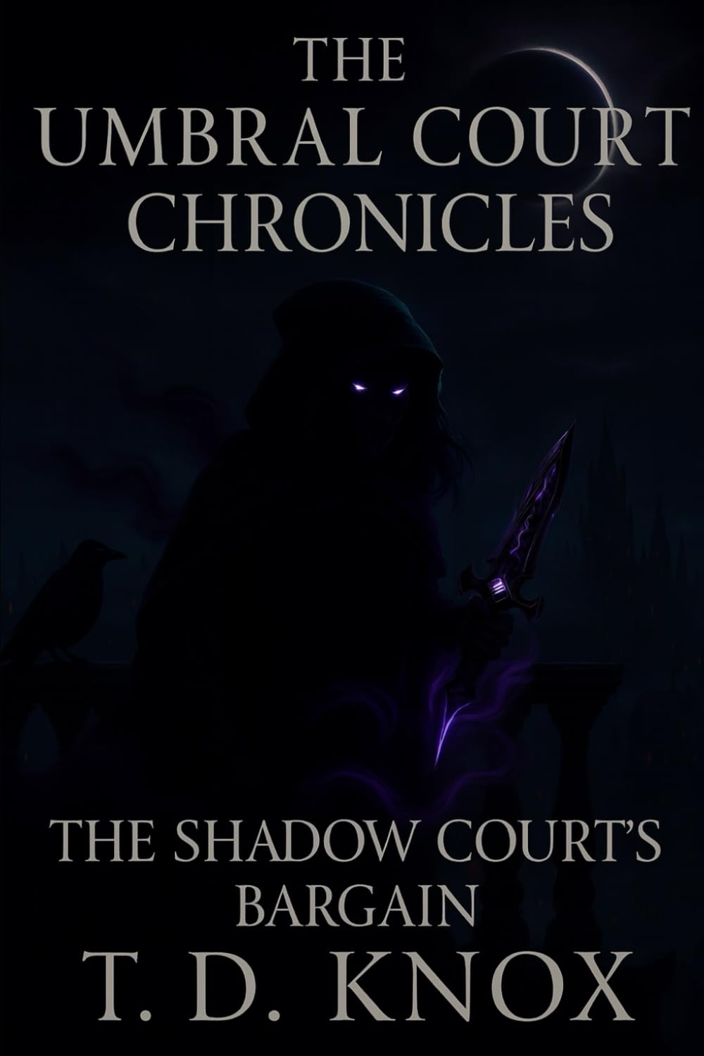 The Umbral Court Chronicles: THE COURT REMEMBERS (THE UMBRAL COURT'S THIEF)