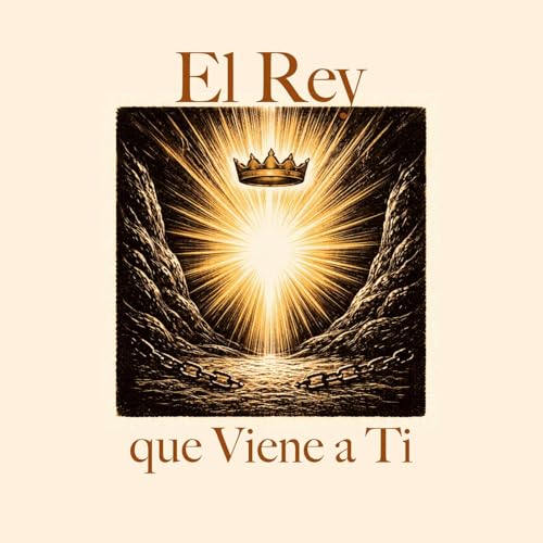 El Rey que Viene a Ti: Navidad, Restauraci&oacute;n y la Esperanza que No Puede Ser Cancelada