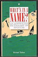 What's In A Name?: An Australian Dictionary Of Eponyms 0195530888 Book Cover