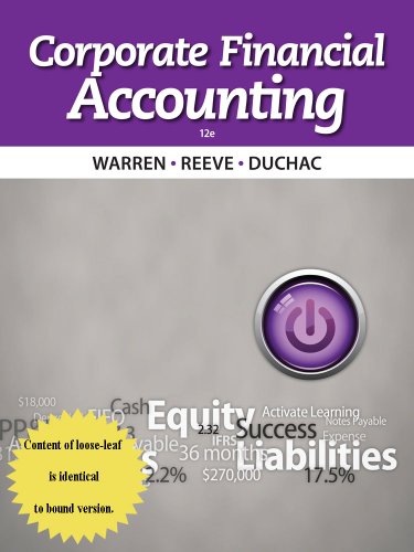 Corporate Financial Accounting, Loose-leaf Version