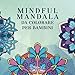 Mindful Mandala da colorare per bambini: Disegni divertenti e rilassanti, Mindfulness per bambini