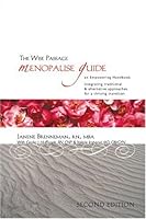 The Wise Passage Menopause Guide: An Empowering Handbook Integrating Traditional & Alternative Approaches for a Thriving Transition 1599757842 Book Cover