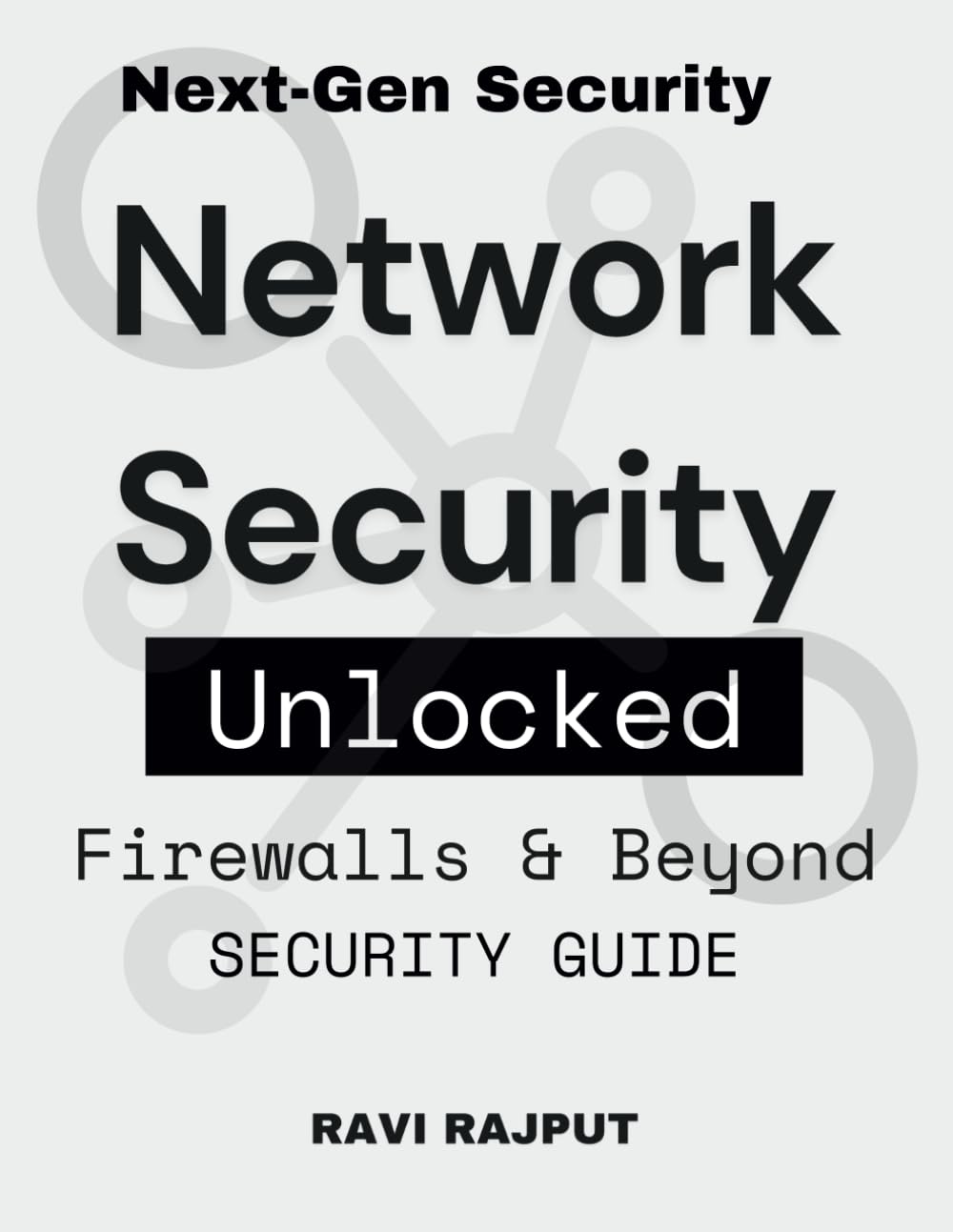 Network Security Unlocked: Firewalls & Beyond: Shielding Digital Assets | Secure Your Network | Firewall Essentials | Security Guide | Cyber Protection | Network Safety Hacks | Next-Gen Security