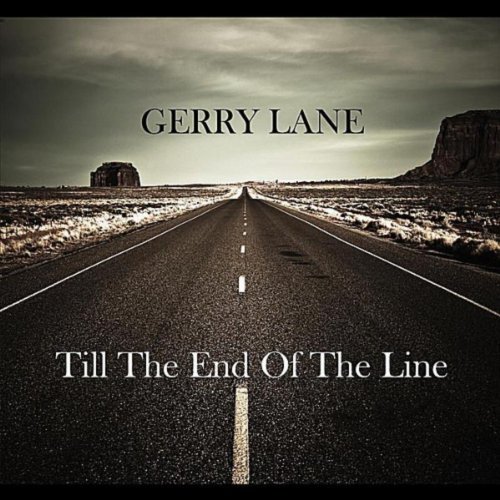 Till' The End of the Line Gerry Lane Digital Music