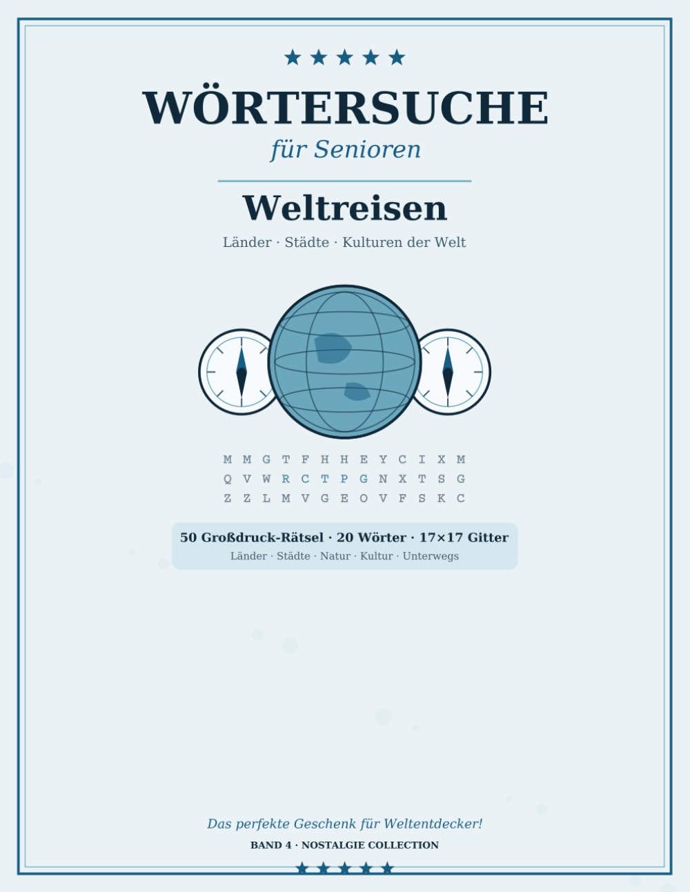 Wörtersuche für Senioren – Weltreisen: 50 Großdruck-Rätsel | Länder, Städte & Kulturen der Welt | Natur & Sehenswürdigkeiten | Das Geschenk für ... für Senioren – Nostalgie Collection)