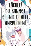  Lächle! Du kannst sie nicht alle anspucken!  Lustiges Notizbuch  Lama Geschenk: Kariertes Notizbuch DIN A5 120 Seiten