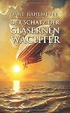 Cover zum Buch Der Schatz der gläsernen Wächter