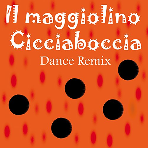 Il maggiolino cicciaboccia (Dance Remix)