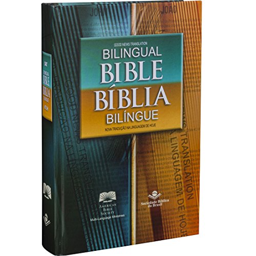 Santa Bíblia NOVA TRADUçãO NA LINGUAGEM DE HOJE / GOOD NEWS TRANSLATION BILINGÜE / BILINGUAL EDITION (Portuguese Edition)