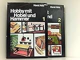  Hobby mit Hobel und Hammer Bd 1+2
