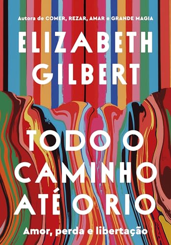 Todo o caminho até o rio: Amor, perda e libertação