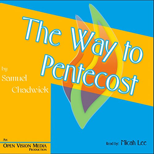 The Way to Pentecost | Samuel Chadwick