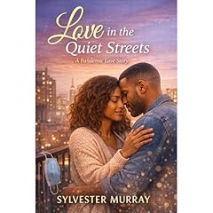 LOVE IN THE QUIET STREETS Audiobook By Sylvester Murray cover art
