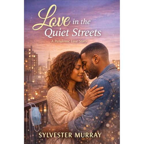 LOVE IN THE QUIET STREETS Audiolibro Por Sylvester Murray arte de portada