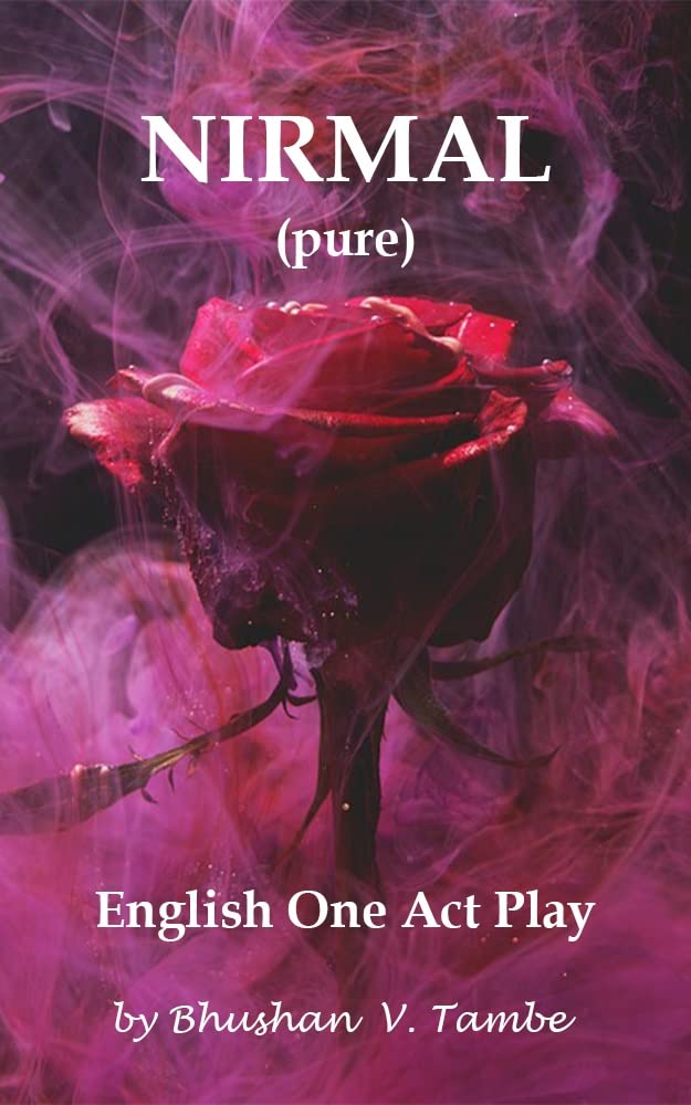 NIRMAL (Pure): ONE ACT PLAY