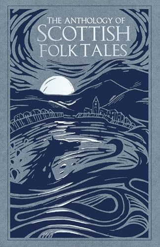The anthology of scottish folk tales