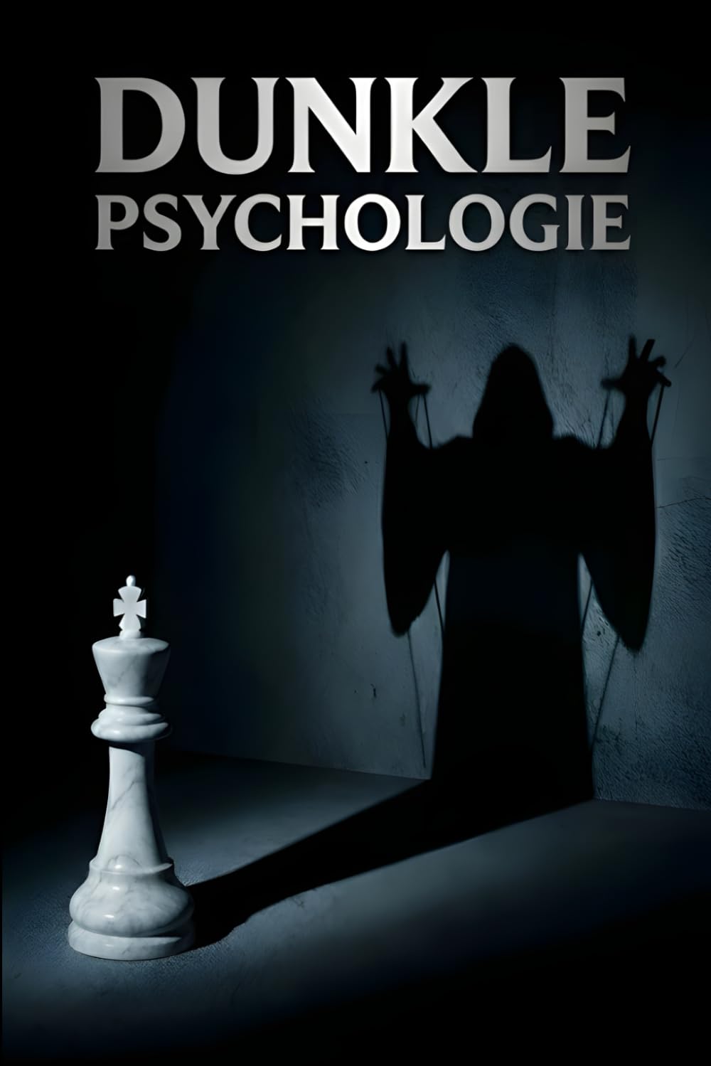 DUNKLE PSYCHOLOGIE & MANIPULATION: Die 15 verbotenen Techniken der Elite, um Menschen zu lesen, Gedanken zu steuern und im Schatten die Fäden zu ... Schwarze Rhetorik & Schutz gegen Gaslighting.