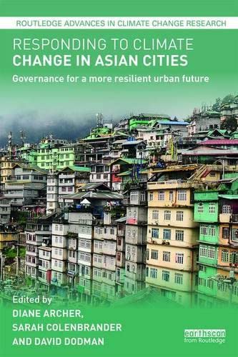 Buy Responding to Climate Change in Asian Cities: Governance for a More