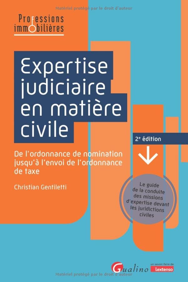 Expertise judiciaire en matière civile: De l'ordonnance de nomination jusqu'à l'envoi de l'ordonnance de taxe (2020)
