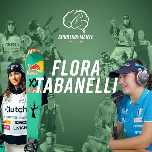 Ep. 18 - Flora Tabanelli: tra neve e cielo