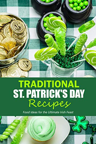 Traditional St. Patrick's Day Recipes