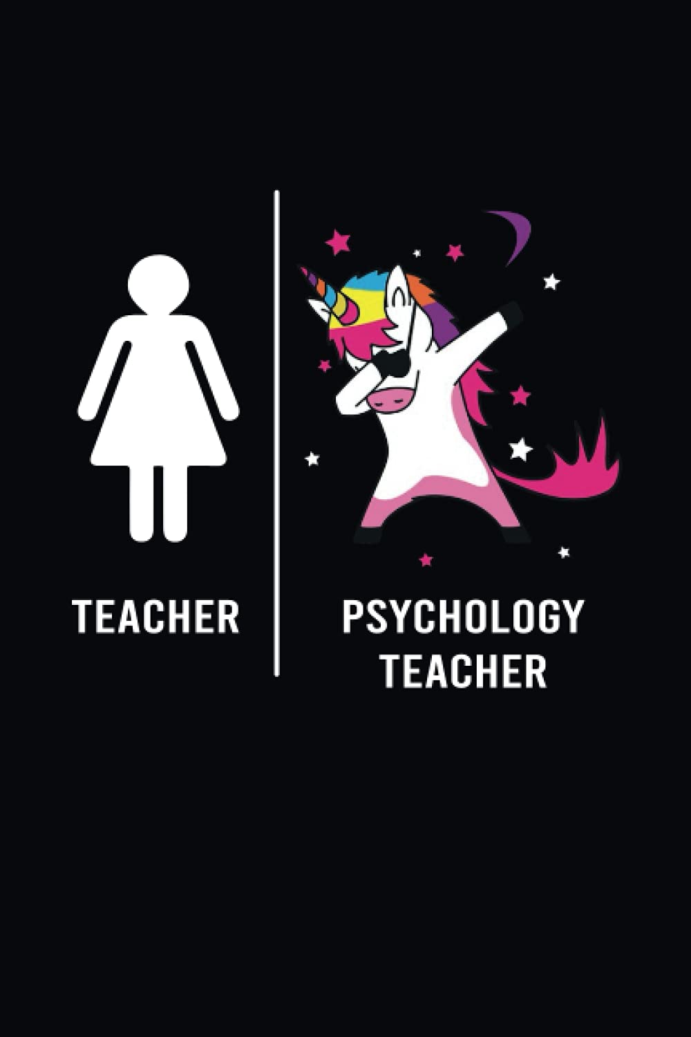 Comparison between normal teacher and psychology teacher | Cool and Funny notebook: Ideal for psychology teacher, psychologists, Therapy, School Counselor. (Personalized notebooks)