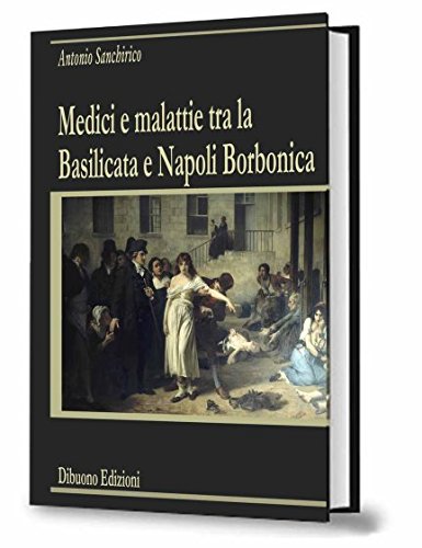 Medici e malattie tra la Basilicata e Napoli borbonica