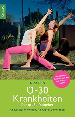 Ü-30-Krankheiten: Der große Ratgeber. - Als Letzter erkennen. Als Erster bekommen
