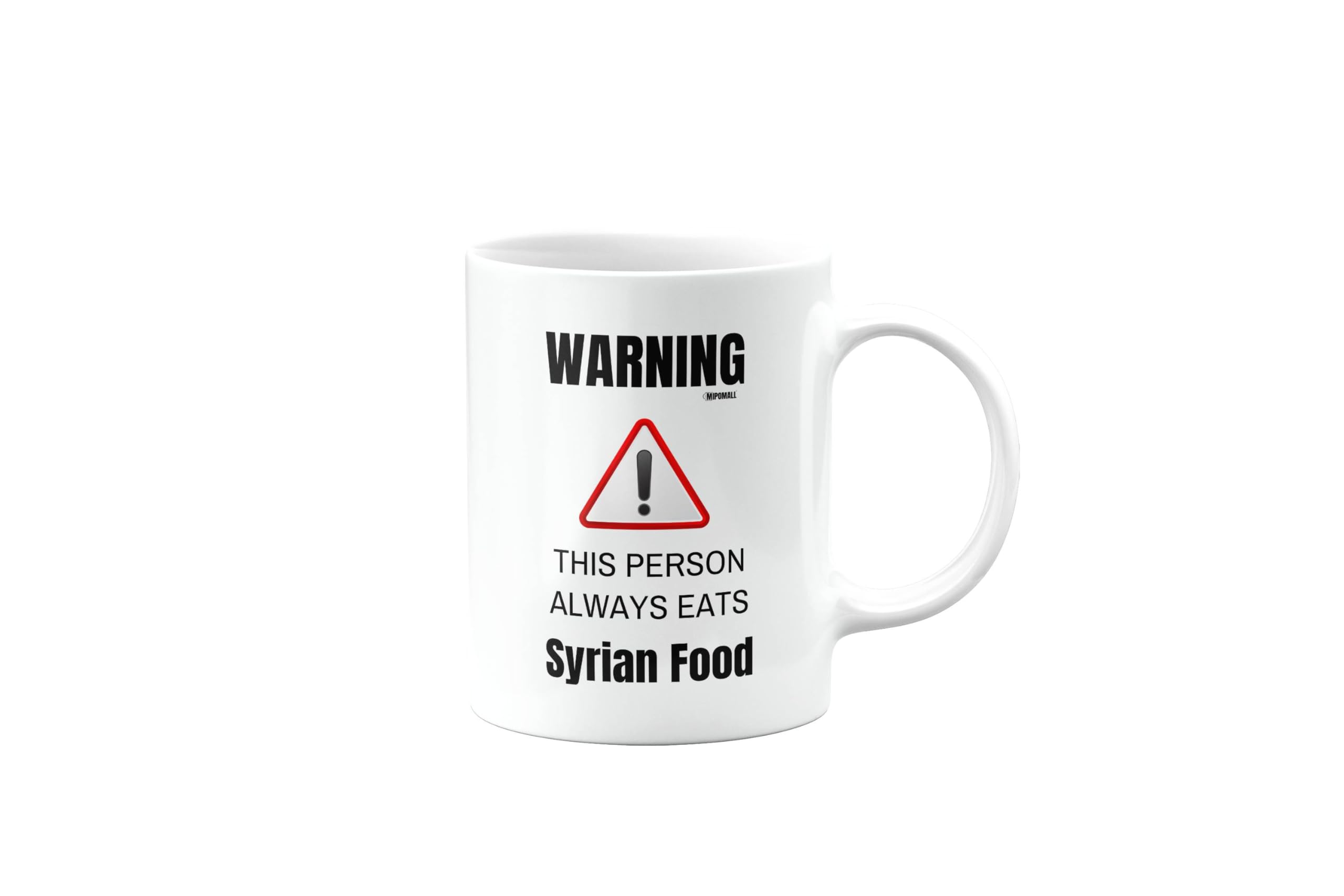 MIPOMALL Syrian Food, Foodie Gifts, Funny, Joke or Silly Mug, Birthday Gifts for Men, Women Best Friend, Secret Santa, Presents for Christmas, Warning This Person Always eats, mm-CA_241_103