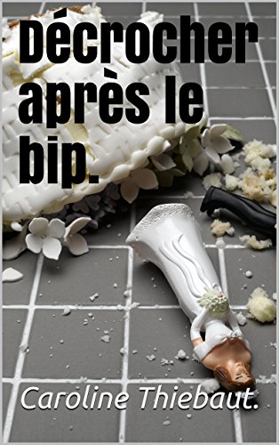 Télécharger Décrocher après le bip. Livre eBook France