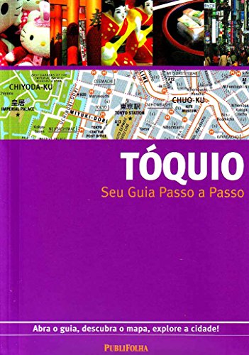 Tóquio. Guia Passo A Passo