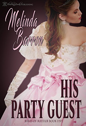 His Party Guest (Rakes of Mayfair Book 5)